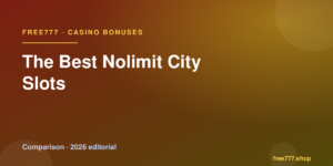 The Best Nolimit City Slots — Free777 editorial 2026