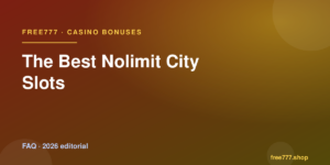 The Best Nolimit City Slots — Free777 editorial 2026
