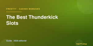 The Best Thunderkick Slots — Free777 editorial 2026