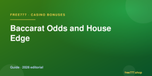 Baccarat Odds and House Edge — Free777 editorial 2026