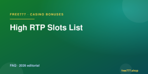 High RTP Slots List — Free777 editorial 2026