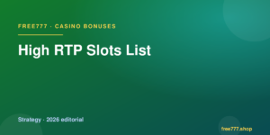 High RTP Slots List — Free777 editorial 2026