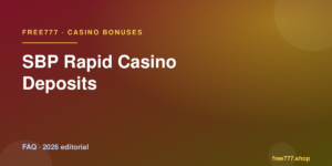 SBP Rapid Casino Deposits — Free777 editorial 2026